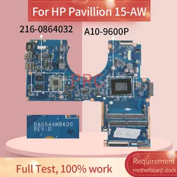 DAG54AMB6D0 Pentru HP Pavilion 15-AW 15-UA A10-9600P Notebook Placa de baza AM960P 216-0864032 DDR4 Laptop Placa de baza