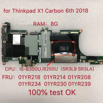 EX480 NM-B481 para 2018 Thinkpad X1 Carbon a 6-Gen Laptop Placa de baza CPU: I5-8350U/8250U RAM: 8GB FRU 01YR218 01YR214 01YR208