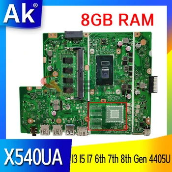 X540UA X540UV Notebook Placa de baza 8GB RAM I3 I5 I7 6 7 8 Gen 4405U CPU Pentru ASUS X540UBR X540UB X540UA Laptop Placa de baza