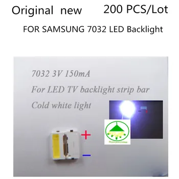 200PCS Original nou PENTRU SAMSUNG 7032 3V 150MA SMD Margele Lampa Bec LED-uri pentru TV LED Backlight Benzi de Reparare