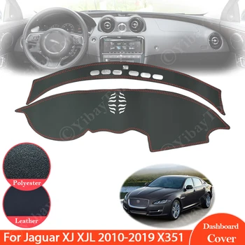 Pentru Jaguar XJ 2010 ~ 2019 X351 Anti-Alunecare din Piele Mat tabloul de Bord Pad Acoperire Parasolar Dashmat Covor Accesorii 2012 2013 2015 2016