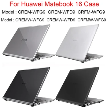 Cel mai recent caz laptop pentru Huawei Matebook 16 Caz Modelul CREM-WFG9 CREM-WFD9 caz HUAWEI MATEBOOK 16 CRFM-WFG9 CREMW-WFD9 Caz