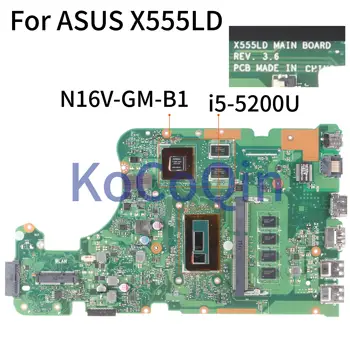 KoCoQin placa de baza Pentru Laptop ASUS X555LD X555LP X555LA X555L X555LJ X555LNB Mainboard REV.3.6 I5-5200U SR23Y N16V-GM-B1