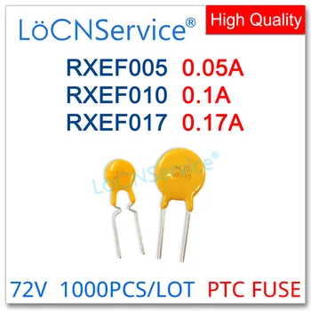 LoCNService 1000PCS RXEF005 RXEF010 RXEF017 60V 72V 0.05 0.1 UN 0.17 O XF005 XF010 XF017 Siguranțe Resetabile PTC Chineză de Înaltă Calitate