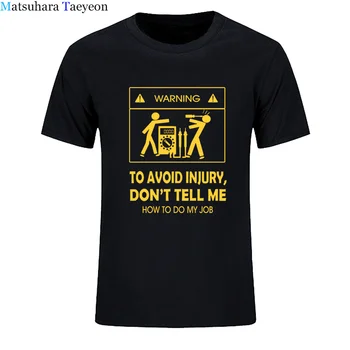 2021 Nou T-shirt Tricou Rece nu-Mi Spune Cum Să-Mi Fac Meseria Electrician Funny T-Shirt de Moda Casual din Bumbac tricou
